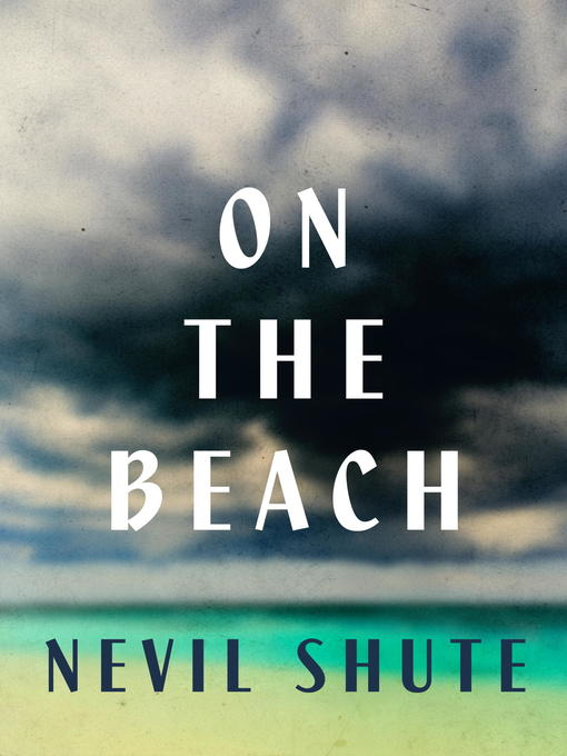 Title details for On the Beach by Nevil Shute - Available